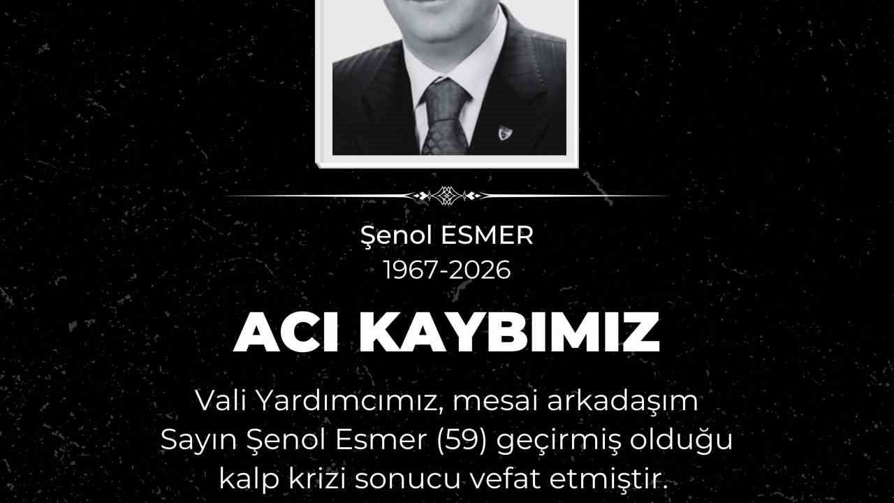 Vali Çiçek’ten Vali Yardımcısı Şenol Esmer’in ölümüyle ilgili açıklama