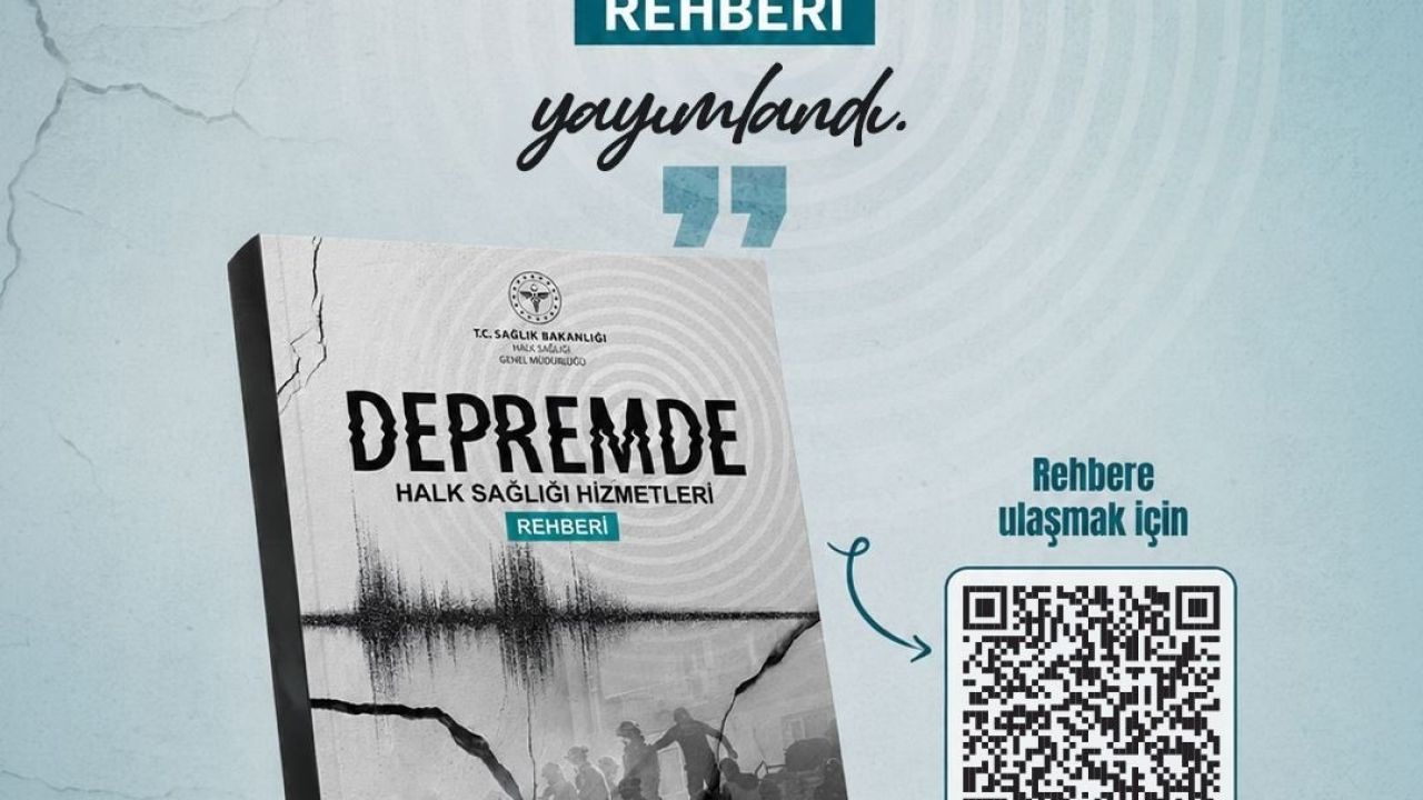 Bakan Memişoğlu: " ‘Depremde Halk Sağlığı Hizmetleri Rehberi’ni yayımladık"