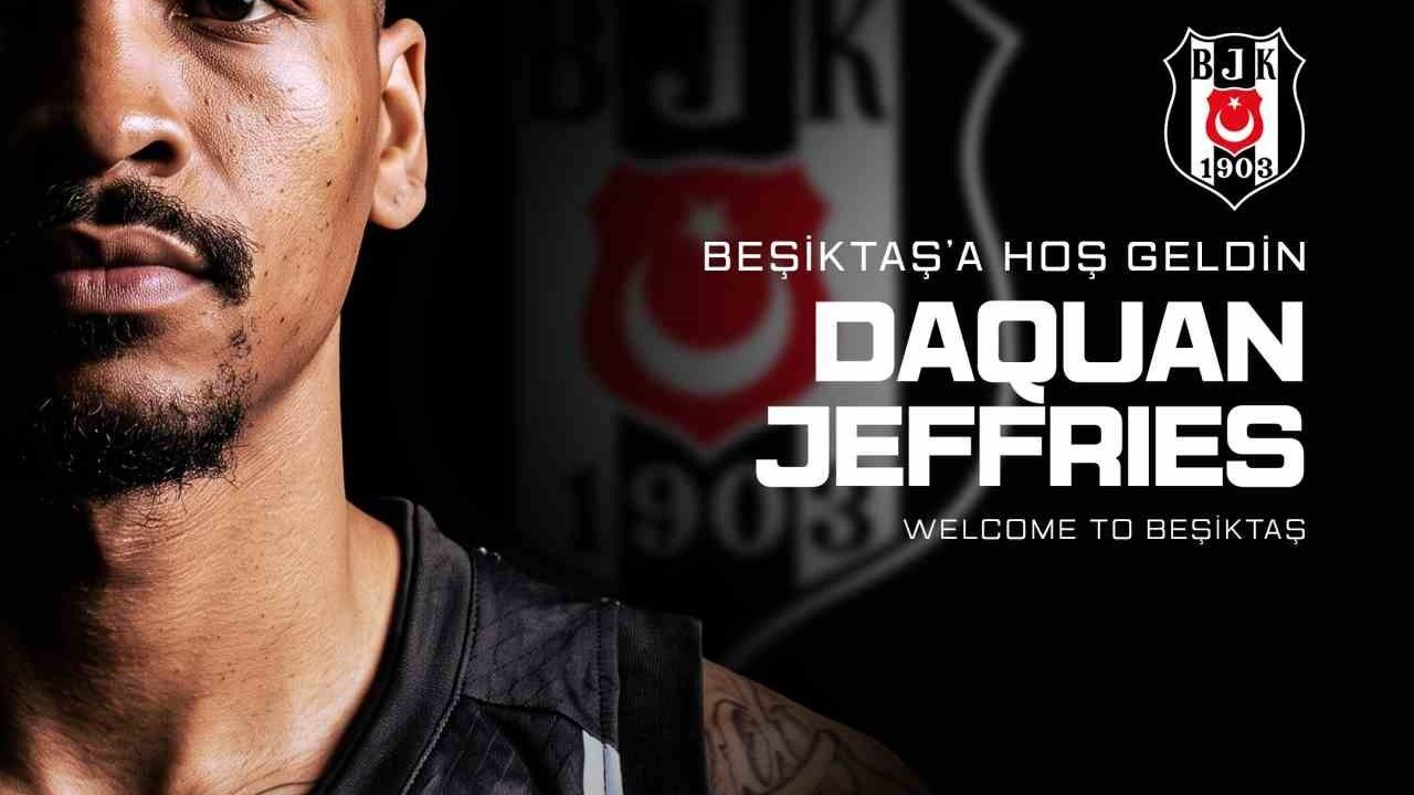 Beşiktaş, DaQuan Jeffries’i kadrosuna kattı