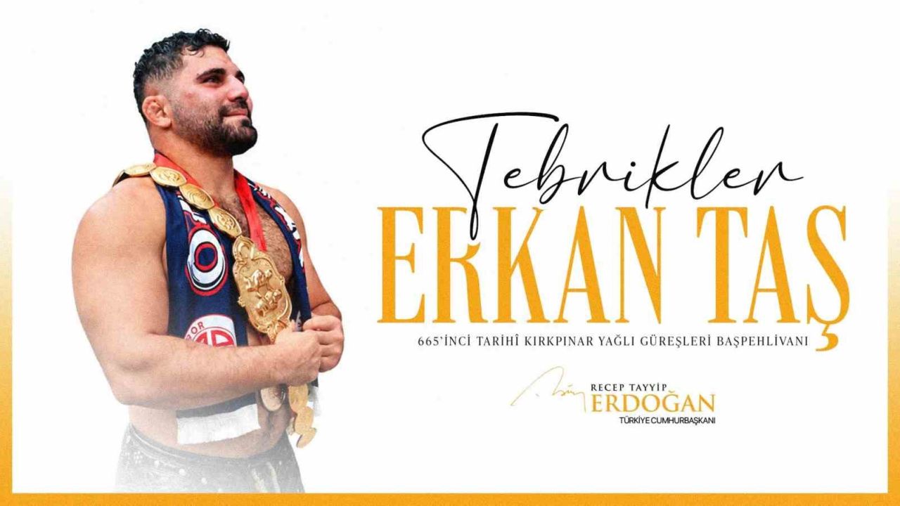 Cumhurbaşkanı Erdoğan, başpehlivanlık unvanını kazanan Erkan Taş’ı tebrik etti