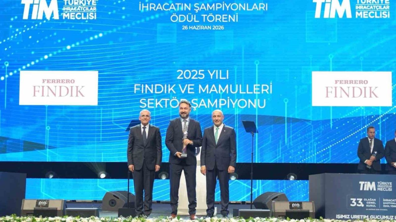 Ferrero Fındık, fındık ve mamulleri sektörünün ihracat şampiyonu oldu